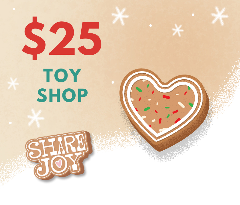 SHARE Toy Shop ($25)