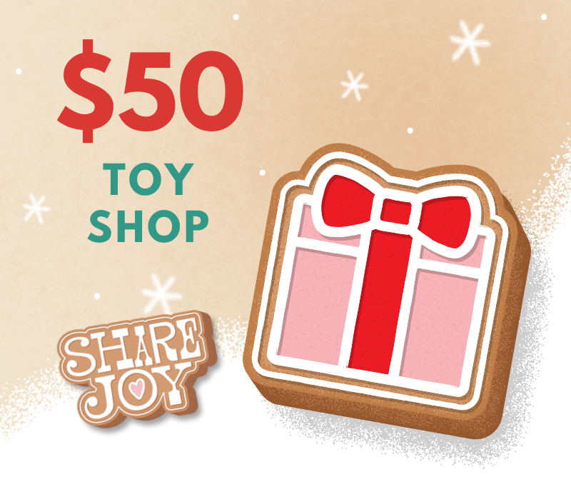 SHARE Toy Shop ($50)